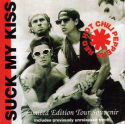 Red Hot Chili Peppers : Suck My Kiss